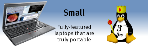 sub-notebooks: Linux on X220, X220tablet, E4200, E6320, FZ-G1.